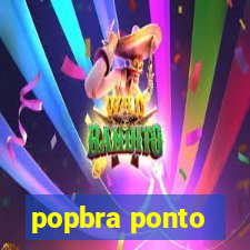 popbra ponto